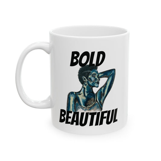 Bold and Beautiful- Mug