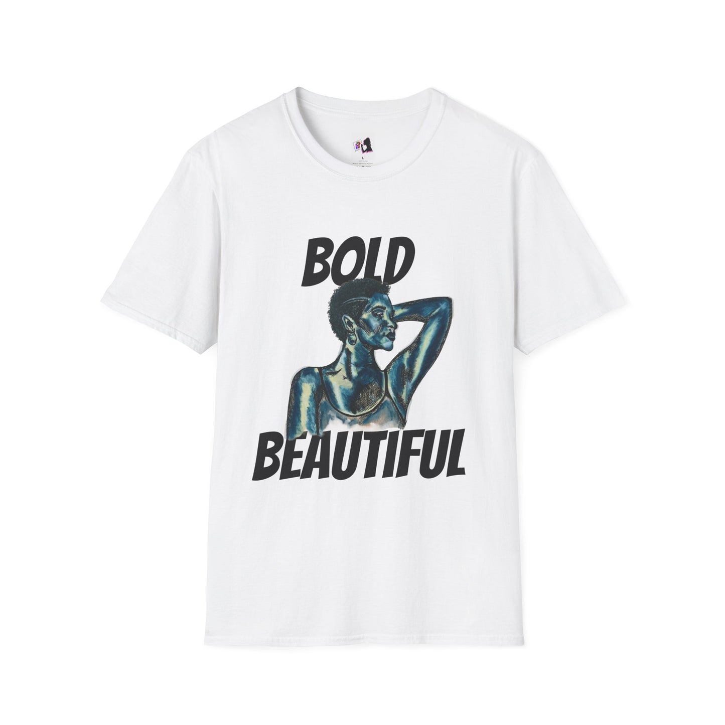 Bold and Beautiful  T-Shirt