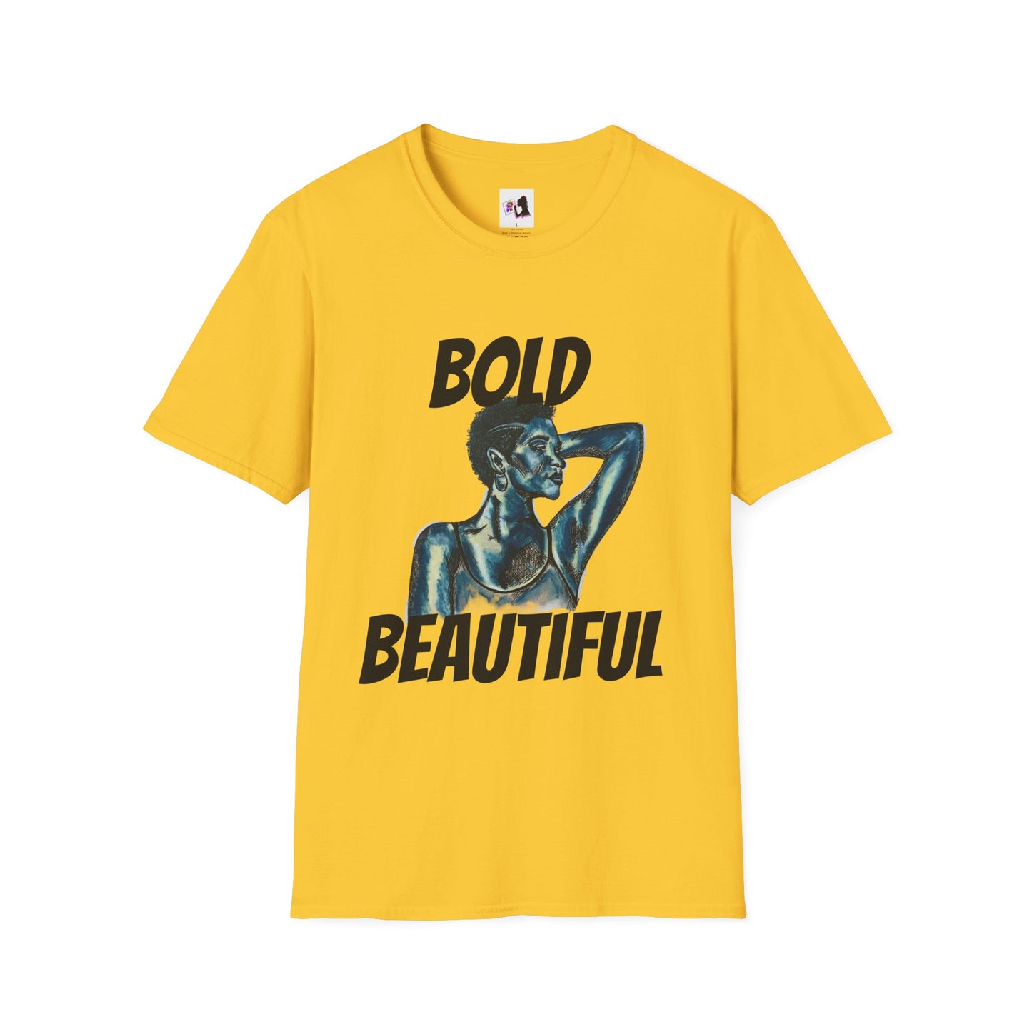 Bold and Beautiful  T-Shirt
