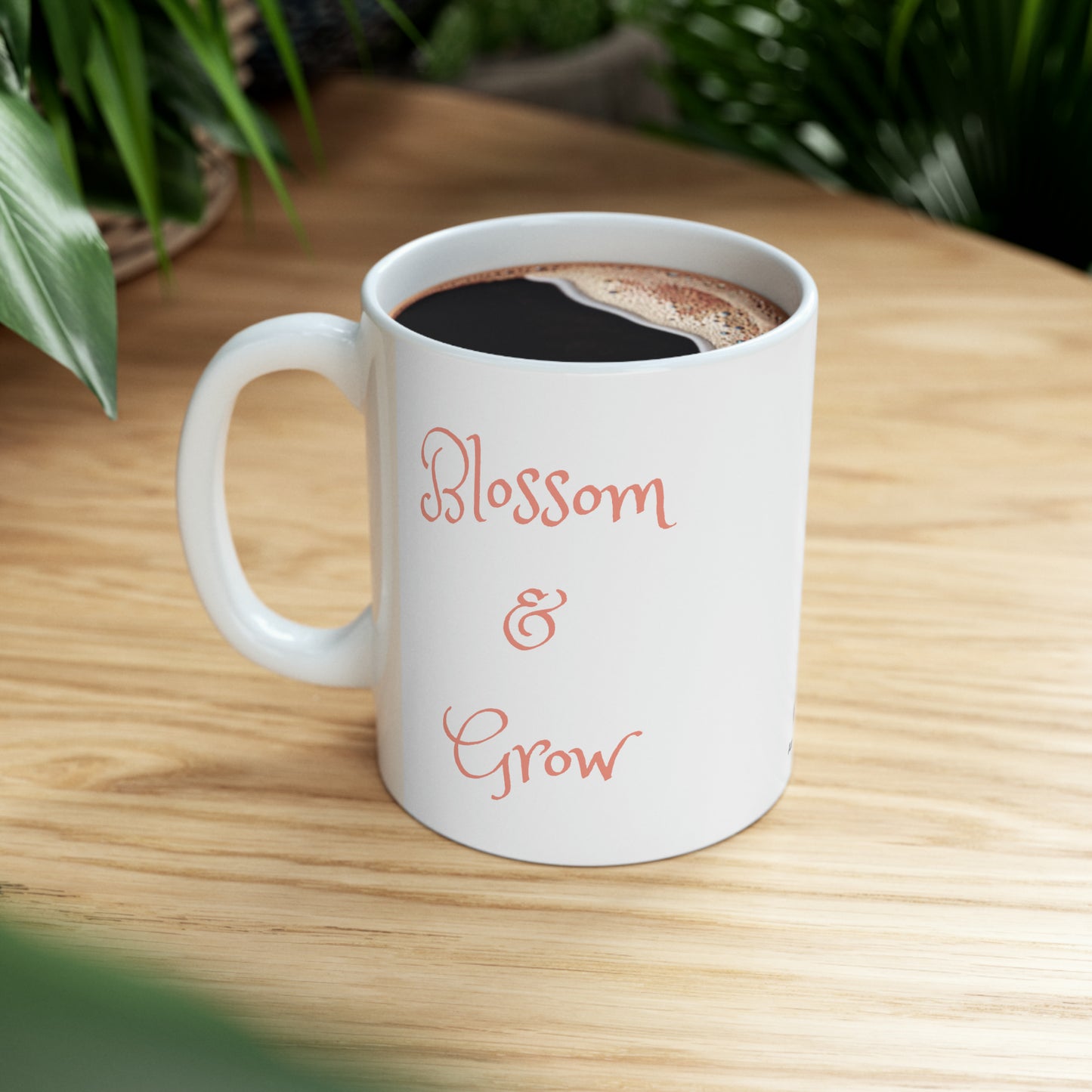 Blossom and Grow- Mug