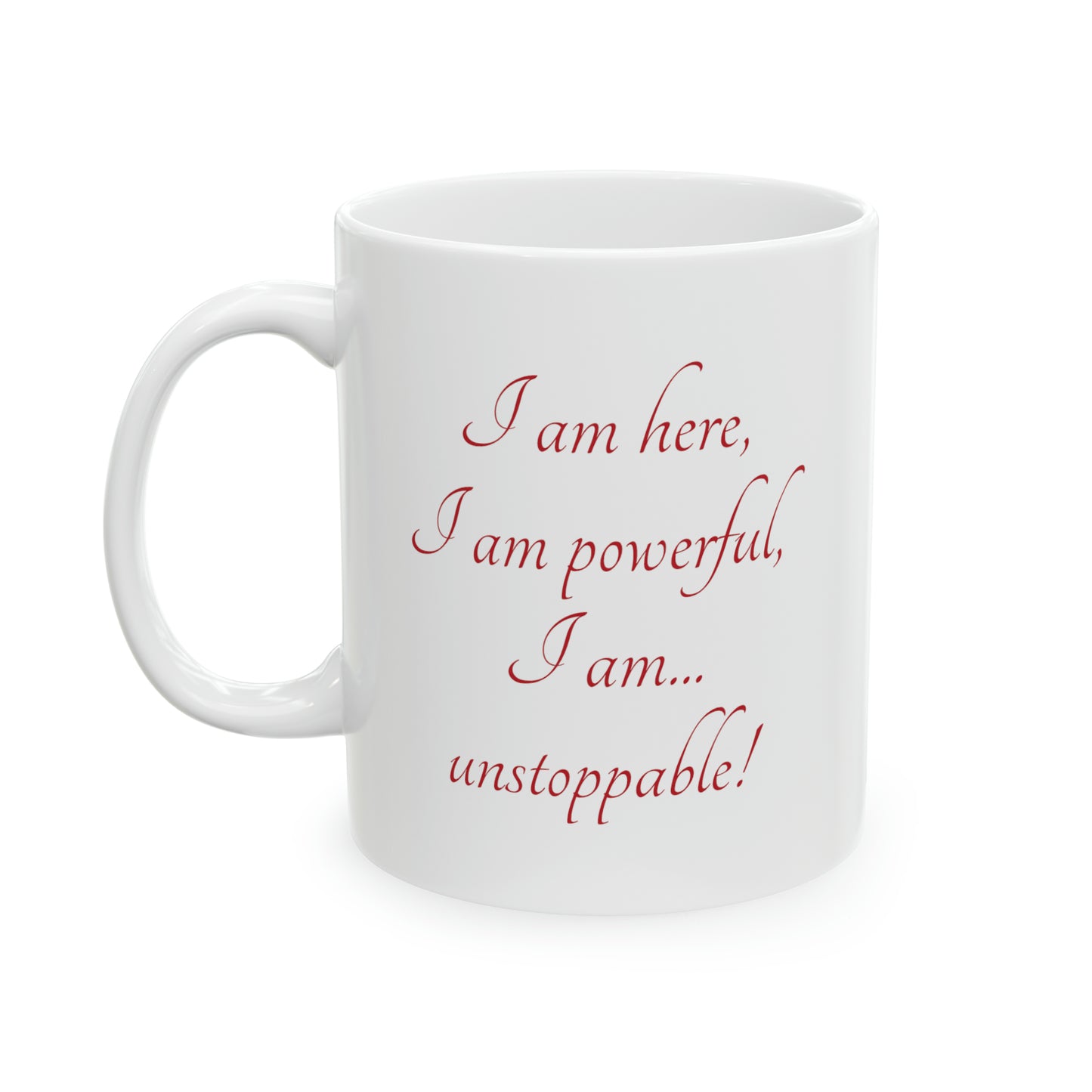 Unstoppable- Mug