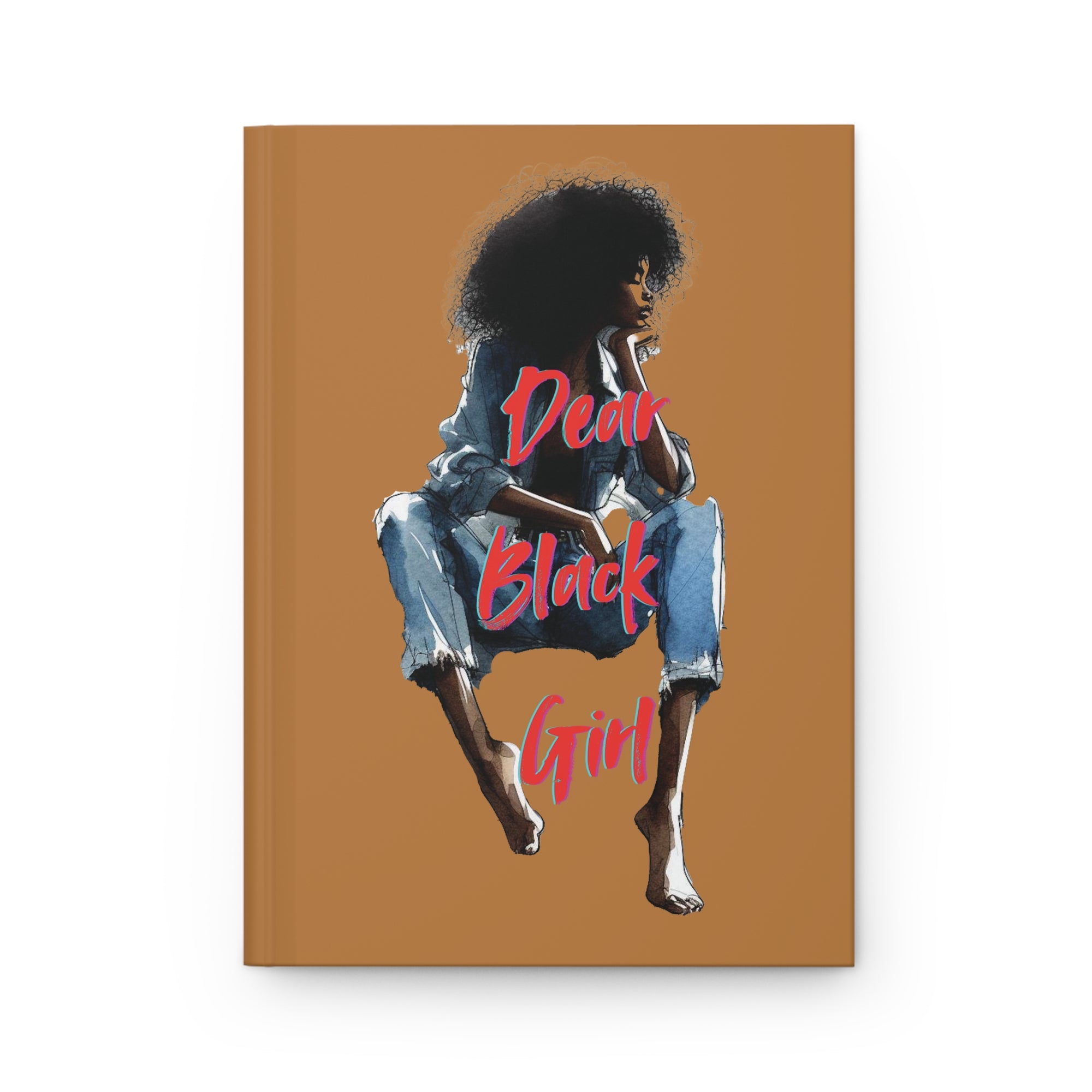 Dear Black Girl Hardcover Journal