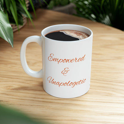 Empower and Unapologetic- Mug